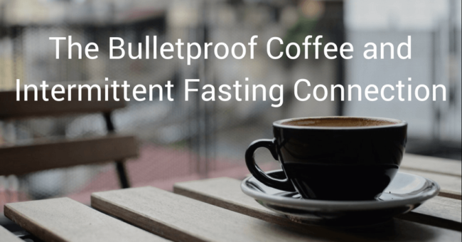 Bulletproof_Coffee_and_Intermittent_Fasting_Connection