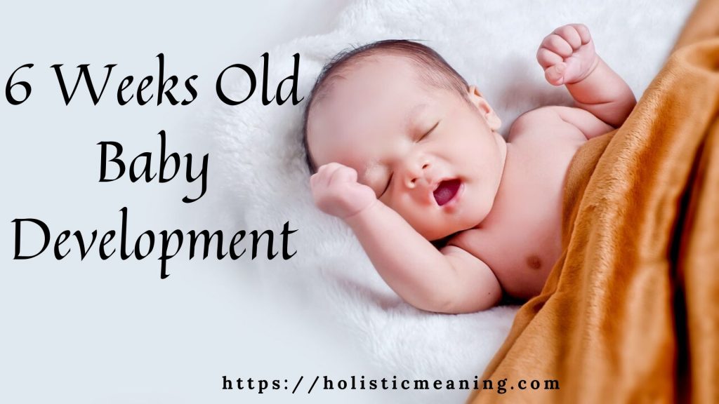 6 Weeks Old Baby Development