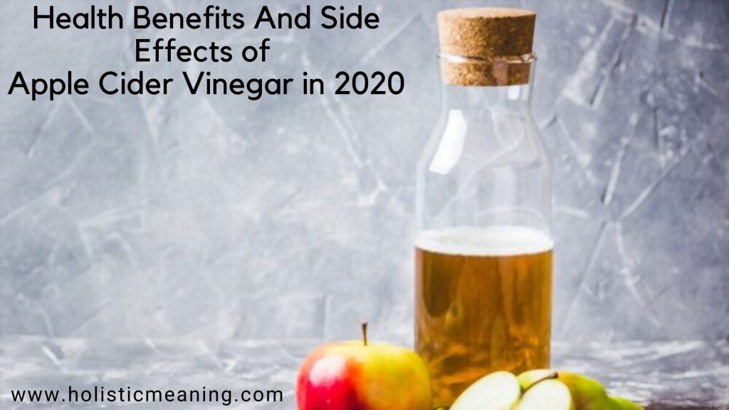 Health Benefits And Side Effects of Apple Cider Vinegar in 2020