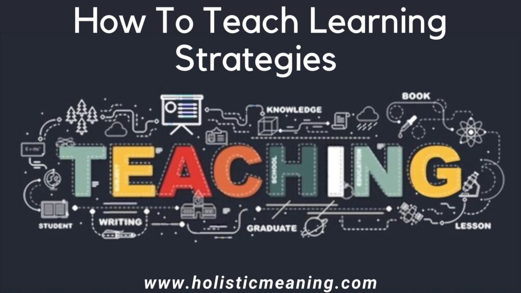 How To Teach Learning Strategies